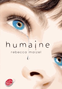Rebecca Maizel - Humaine Tome 1 : .