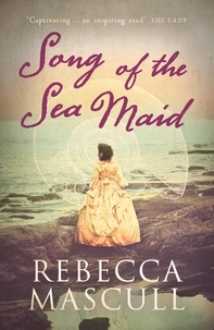Rebecca Mascull - Song of the Sea Maid.