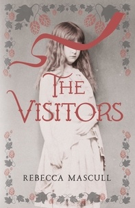 Rebecca Mascull - The Visitors.