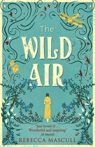 Rebecca Mascull - The Wild Air.