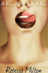 A Kiss Ain't Just a Kiss