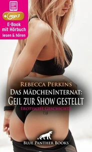 Das MädchenInternat: Geil zur Show gestellt | Erotik Audio Story | Erotisches Hörbuch
