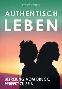 Authentisch leben