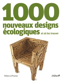 Rebecca Proctor - 1000 nouveaux designs écologiques et où les trouver.