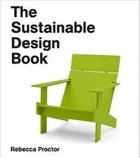 Rebecca Proctor - The sustainable design book.