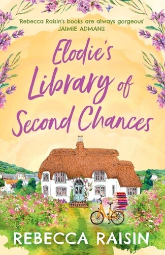Rebecca Raisin - Elodie’s Library of Second Chances.