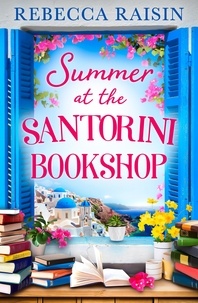 Rebecca Raisin - Summer at the Santorini Bookshop.