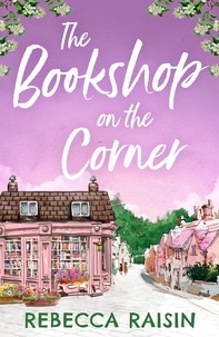 Rebecca Raisin - The Bookshop On The Corner.