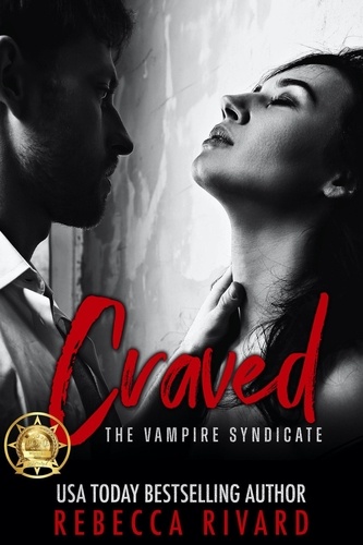  Rebecca Rivard - Craved: A Vampire Syndicate Romance - The Vampire Syndicate, #2.