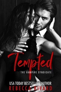  Rebecca Rivard - Tempted: A Vampire Syndicate Romance - The Vampire Syndicate, #0.5.