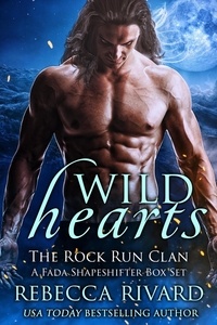  Rebecca Rivard - Wild Hearts: The Rock Run Clan (A Fada Shapeshifter Box Set) - The Fada Shapeshifter Series, #9.