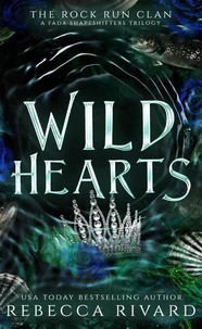Wild Hearts: The Rock Run Clan (A Fada Shapeshifters Trilogy)