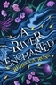 Rebecca Ross - A River Enchanted.