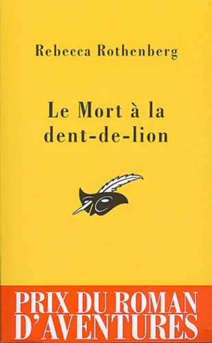 Rebecca Rothenberg - Le Mort à la dent-de-lion.