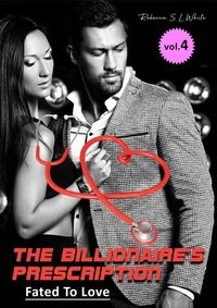 The Billionaire’s Prescription: Fated To Love