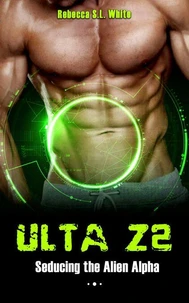 ULTA Z2 - Seducing the Alien Alpha
