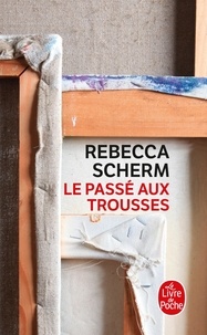 Examen ebook Le passé aux trousses (Litterature Francaise) par Rebecca Scherm iBook