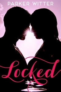 Rebecca Serle - Locked - A Famous in Love Novella.