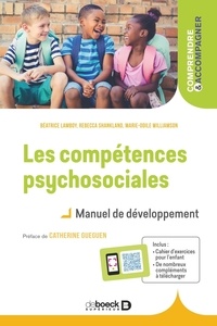 Rébecca Shankland et Marie-Odile Williamson - Les compétences psychosociales - Manuel de développement.