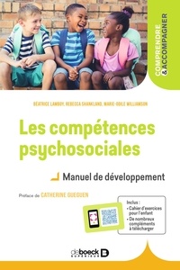 Rébecca Shankland et Marie-Odile Williamson - Les compétences psychosociales - Manuel de développement.