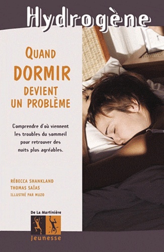 Rebecca Shankland et Thomas Saïas - Quand dormir devient un problème.
