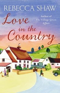 rebecca Shaw - Love in the Country.