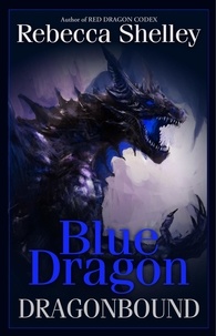  Rebecca Shelley - Dragonbound: Blue Dragon - Dragonbound, #1.