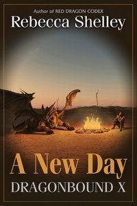  Rebecca Shelley - Dragonbound X: A New Day - Dragonbound, #10.