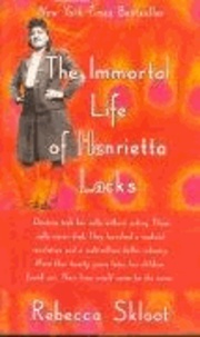 Rebecca Skloot - The Immortal Life of Henrietta Lacks.