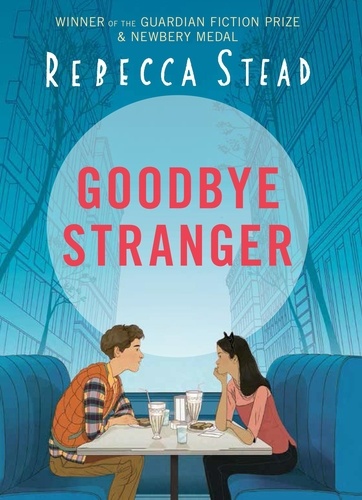 Rebecca Stead - Goodbye Stranger.