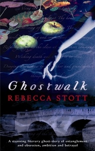 Rebecca Stott - Ghostwalk.