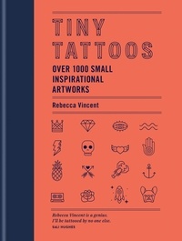 Rebecca Vincent - Tiny Tattoos - Over 1000 small inspirational artworks.