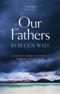 Télécharger Google Books au format pdf en ligne gratuit Our Fathers  - A gripping, tender novel about fathers and sons from the highly acclaimed author