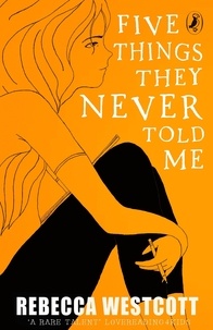 Rebecca Westcott et Matt Jones - Five Things They Never Told Me.