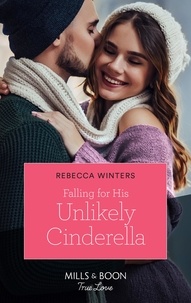 Rebecca Winters - Falling For His Unlikely Cinderella.