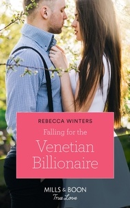 Rebecca Winters - Falling For The Venetian Billionaire.