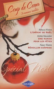 L'enfant de Noël ; Une maman pour les fêtes ; Réveillon surprise