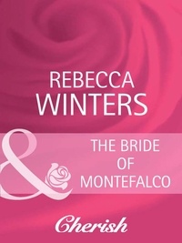Rebecca Winters - The Bride Of Montefalco.
