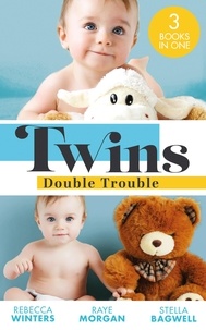 Rebecca Winters et Raye Morgan - Twins: Double Trouble - Doorstep Twins (Mediterranean Dads) / A Daddy for Her Sons / Daddy's Double Duty.