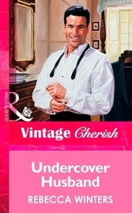 Rebecca Winters - Undercover Husband.