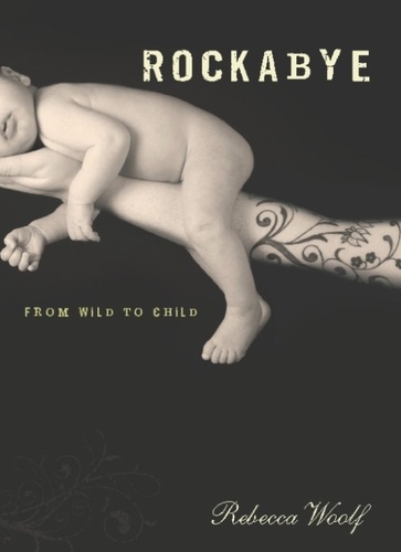 Rockabye. From Wild to Child
