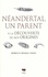 Néandertal, un parent. A la découverte de nos origines - Occasion