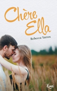Rebecca Yarros - Chère Ella.