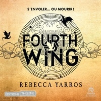 Rebecca Yarros et Charlotte Gagnor - Fourth Wing - Tome 01.