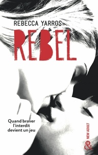 Rebecca Yarros - Rebel - Après Wilder et Nova, la suite de la série New  Adult tant attendue - Les Renegades T3.