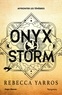 Rebecca Yarros - The Empyrean Tome 3 : Onyx Storm.