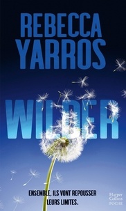 Rebecca Yarros - Les Renegades 1 : Wilder - Le tome 1 de la série à succès Renegades en poche, par l'autrice de Fourth Wing !.