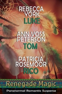  Rebecca York et  Ann Voss Peterson - Renegade Magic - The Magic Trilogies.