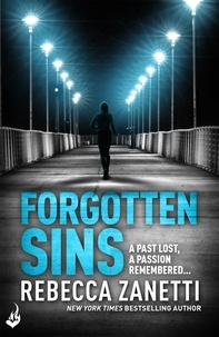 Rebecca Zanetti - Forgotten Sins: Sin Brothers Book 1 (A heartstopping, addictive thriller).