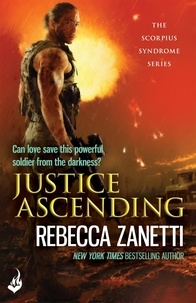 Rebecca Zanetti - Justice Ascending - A unputdownable read of dangerous race for survivial against a deadly bacteria....